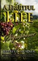 A Fruitful Life of Significance