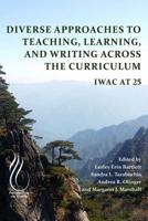 Diverse Approaches to Teaching, Learning, and Writing Across the Curriculum