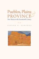 Pueblos, Plains, & Province