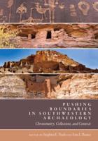 Pushing Boundaries in Southwestern Archaeology
