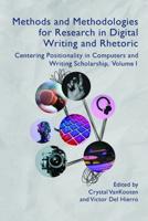 Methods and Methodologies for Research in Digital Writing and Rhetoric