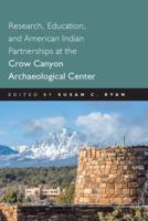 Research, Education, and American Indian Partnerships at the Crow Canyon Archaeological Center