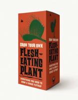 The Grow Your Own Flesh Eating Plant Kit