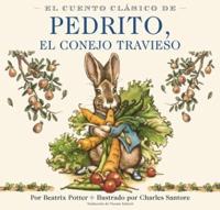 El Cuento Clásico De Pedrito, El Conejo Travieso Board Book