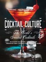 Cocktail Culture: The World's Greatest Cocktails