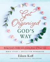 Get Organized God's Way