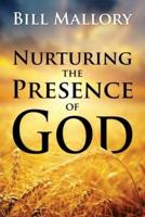 Nurturing the Presence of God