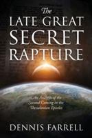 The Late Great Secret Rapture