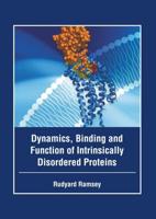 Dynamics, Binding and Function of Intrinsically Disordered Proteins