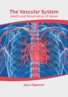 The Vascular System: Health and Preservation of Vessel