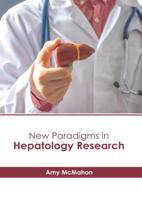 New Paradigms in Hepatology Research