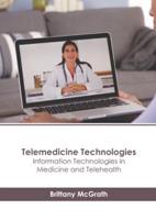 Telemedicine Technologies: Information Technologies in Medicine and Telehealth