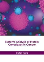 Systems Analysis of Protein Complexes in Cancer