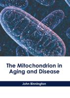 The Mitochondrion in Aging and Disease