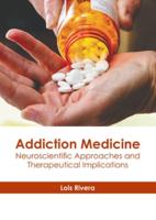 Addiction Medicine: Neuroscientific Approaches and Therapeutical Implications