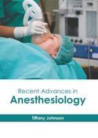 Recent Advances in Anesthesiology