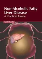 Non-Alcoholic Fatty Liver Disease: A Practical Guide