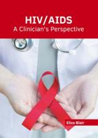 HIV/AIDS: A Clinician's Perspective