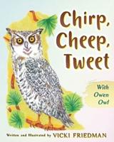 Chirp, Cheep, Tweet with Owen Owl
