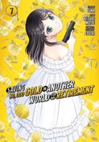 Saving 80,000 Gold in Another World for My Retirement 7 (Manga)