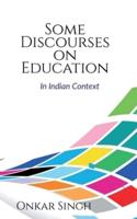 Some Discourses on Education