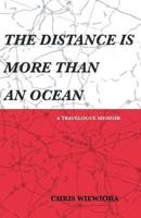 The Distance Is More Than an Ocean