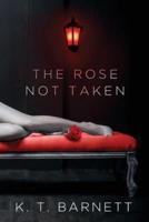 The Rose Not Taken