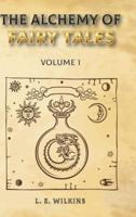 The Alchemy of Fairy Tales, Vol. 1