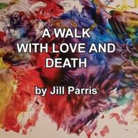 A walk with Love and Death: The Parris Way