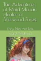 The Adventures of Maid Marian, Healer of Sherwood Forest