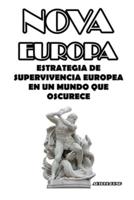 NOVA EUROPA: ESTRATEGIA DE SUPERVIVENCIA EUROPEA EN UN MUNDO QUE OSCURECE