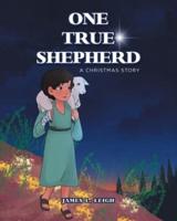 One True Shepherd: A Christmas Story