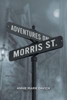 Adventures on Morris Street