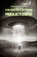 The mystery of alien abductions: Chronicles of mystery