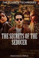 Seducing Women - The Secrets of the Seducer - What Women Want in a Man