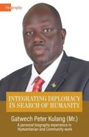 INTEGRATING DIPLOMACY IN SEARCH OF HUMANITY: A personal biography, experience in Community and Humanitarian work