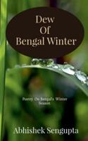 Dew Of Bengal Winter : Poetry on Bengal's Winter Season !