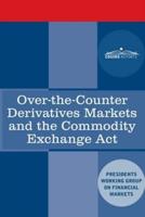 Over-the-Counter Derivatives Markets and the Commodity Exchange Act