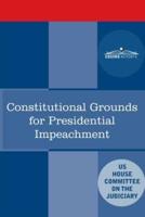 Constitutional Grounds for Presidential Impeachment