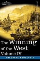 The Winning of the West, Vol. IV (in four volumes): Louisiana and the Northwest, 1791-1807