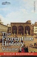 The Florentine History Vol. I