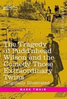 The Tragedy of Pudd'nhead Wilson and the Comedy Those Extraordinary Twins