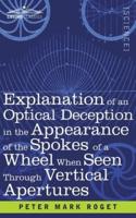 Explanation of an Optical Deception in the Appearance of the Spokes of a Wheel When Seen Through Vertical Apertures