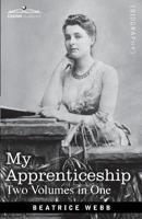 My Apprenticeship (Two Volumes in One)