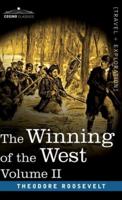 Winning of the West, Vol. II (in four volumes): From the Alleghanies to the Mississippi, 1777-1783