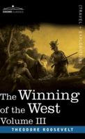 Winning of the West, Vol. III (in four volumes): The Founding of the Trans-Alleghany Commonwealths, 1784-1790
