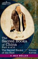 The Sacred Books of China, Part IV