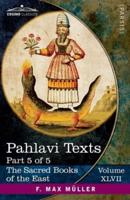 Pahlavi Texts, Part V