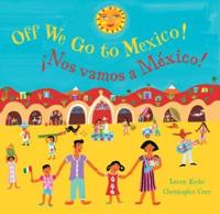 Off We Go to Mexico (Bilingual Spanish & English)