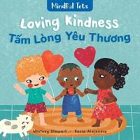 Mindful Tots: Loving Kindness (Bilingual Vietnamese & English)